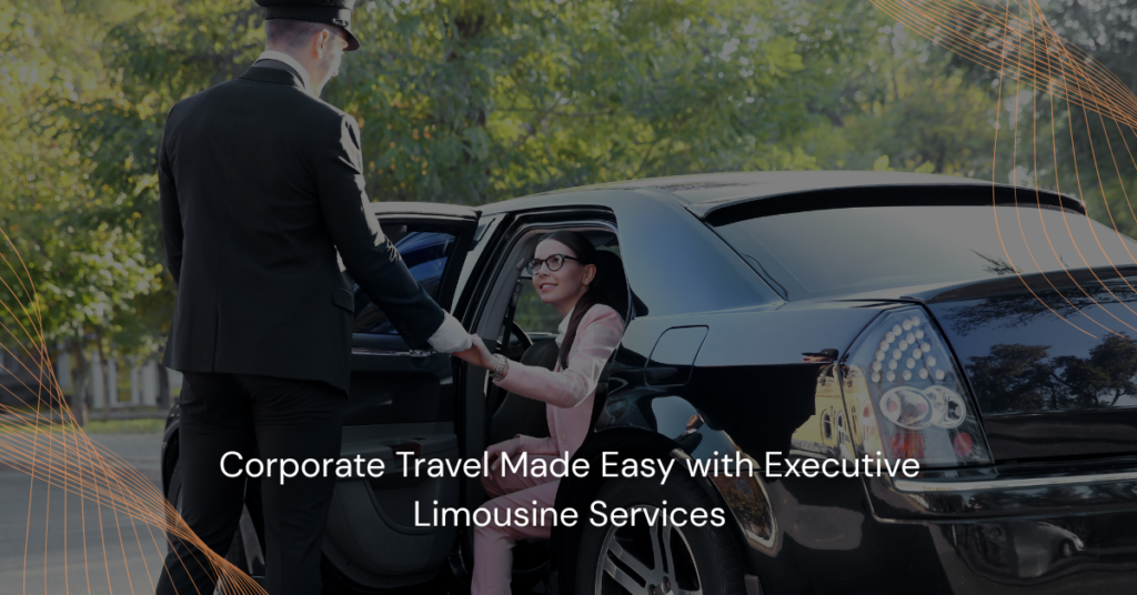 Corporate Travel Made Easy with Executive Limousine Services